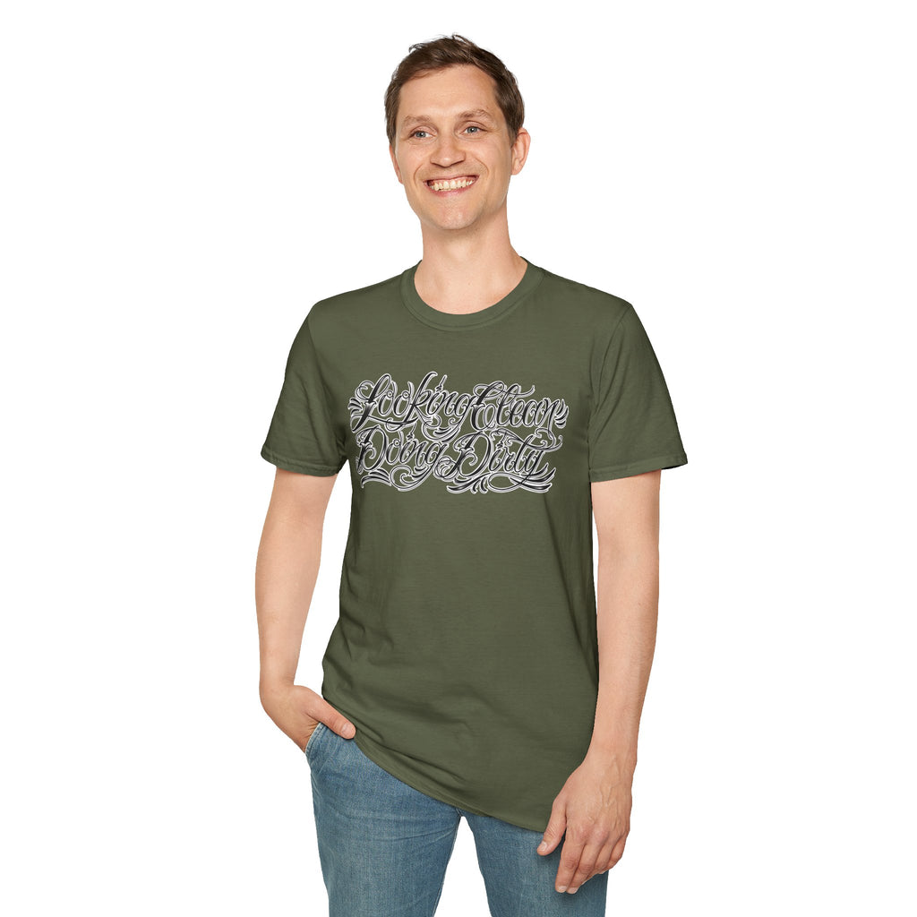 "Looking Clean, Doing Dirty" Tattoo Script Softstyle Unisex T-Shirt