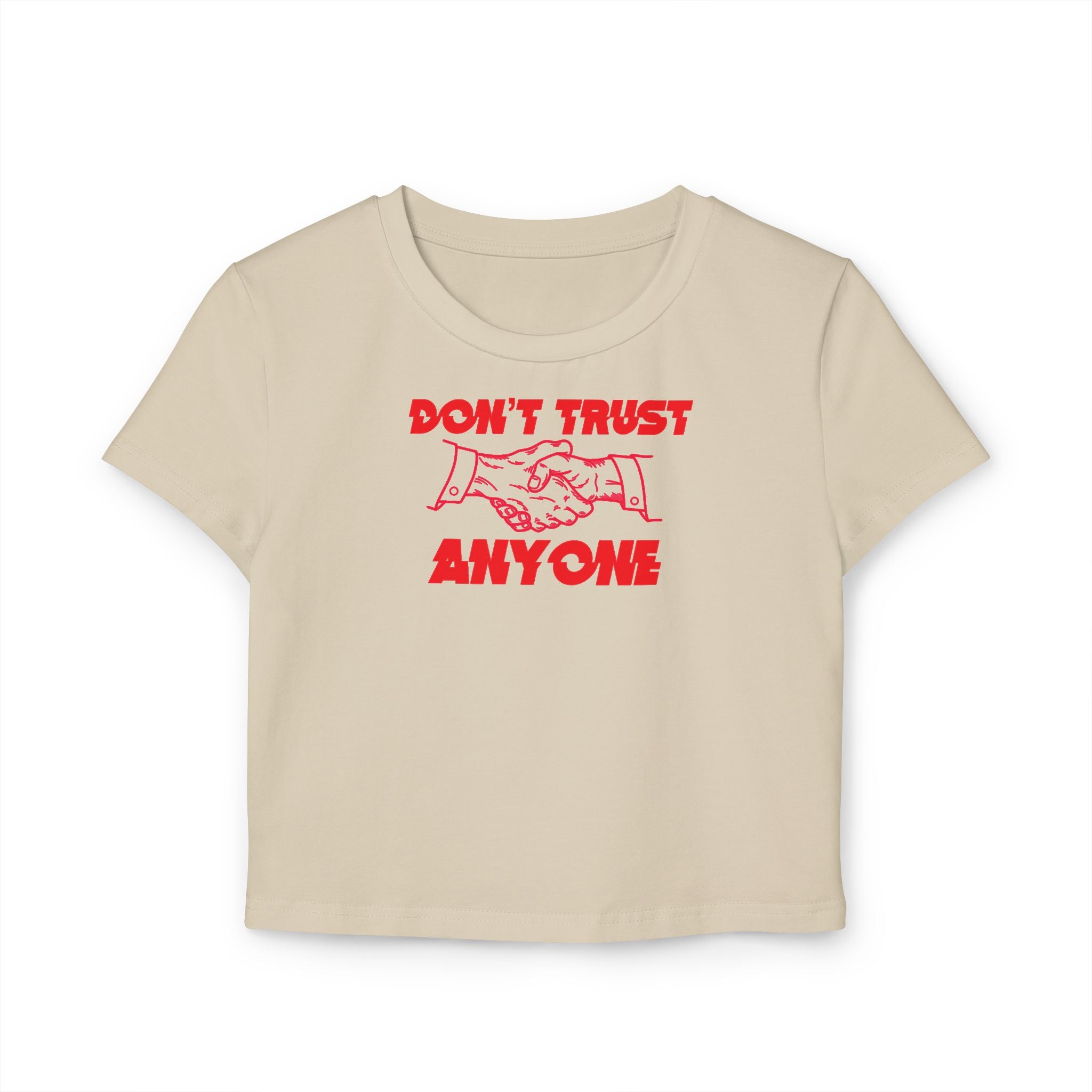 "Don't Trust Anyone" Women's Baby Tee