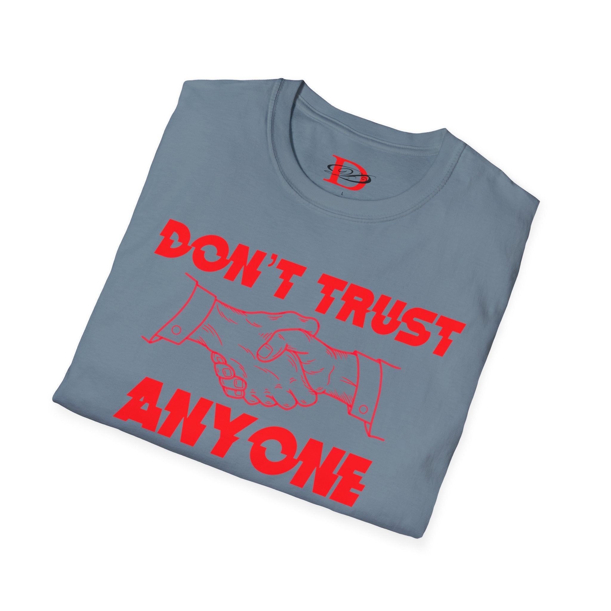 "Don't Trust Anyone" Unisex Softstyle T-Shirt
