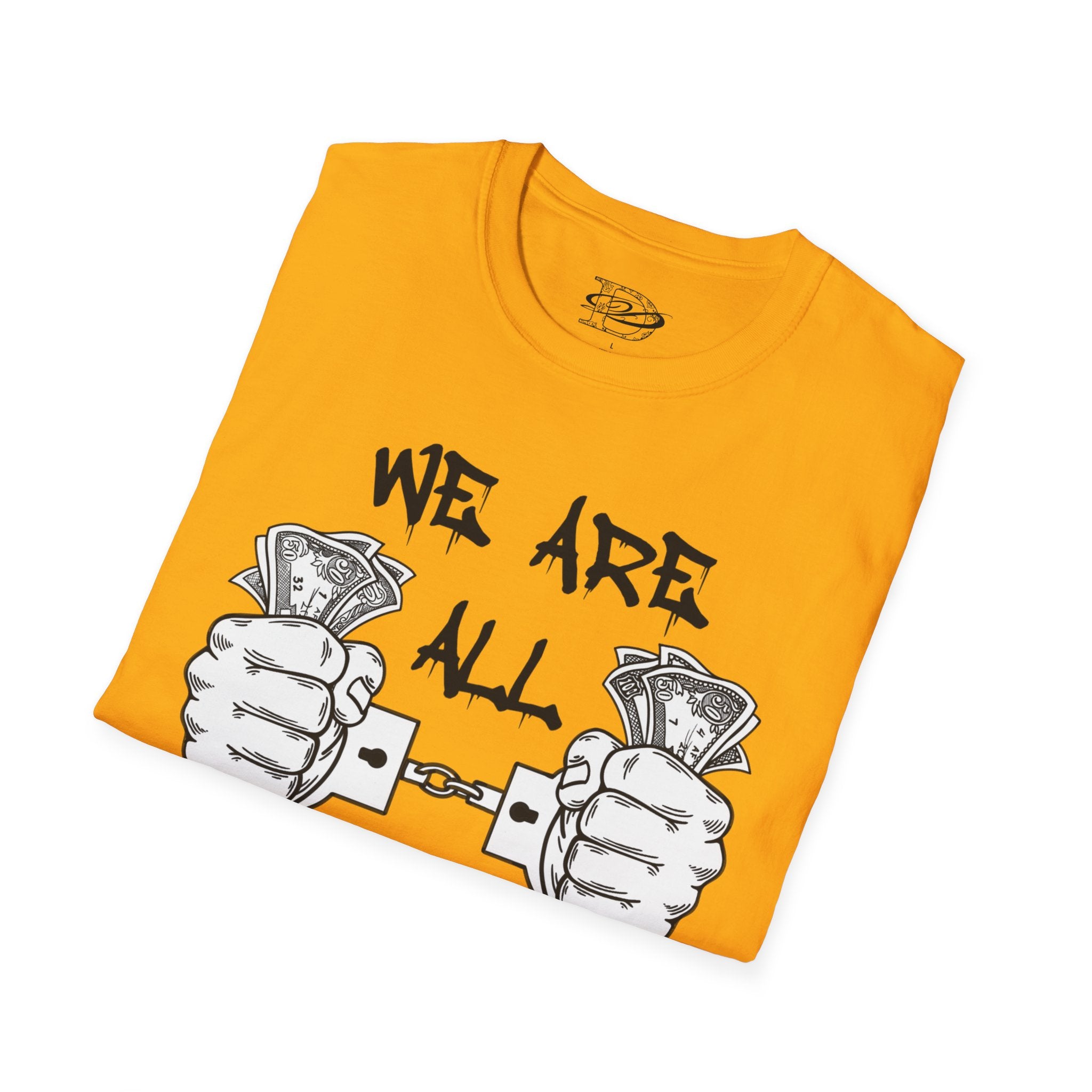 "We Are All Slaves" Unisex Softstyle T-Shirt