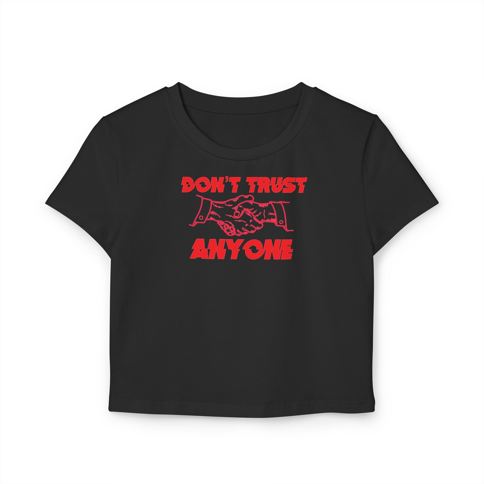 "Don't Trust Anyone" Women's Baby Tee
