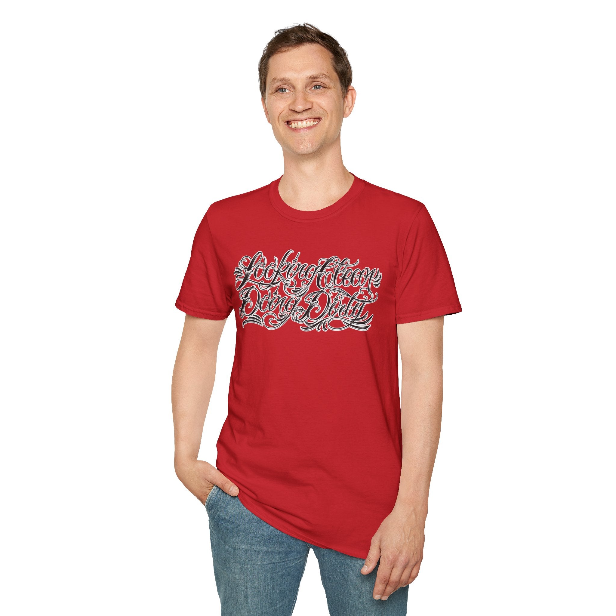 "Looking Clean, Doing Dirty" Tattoo Script Softstyle Unisex T-Shirt