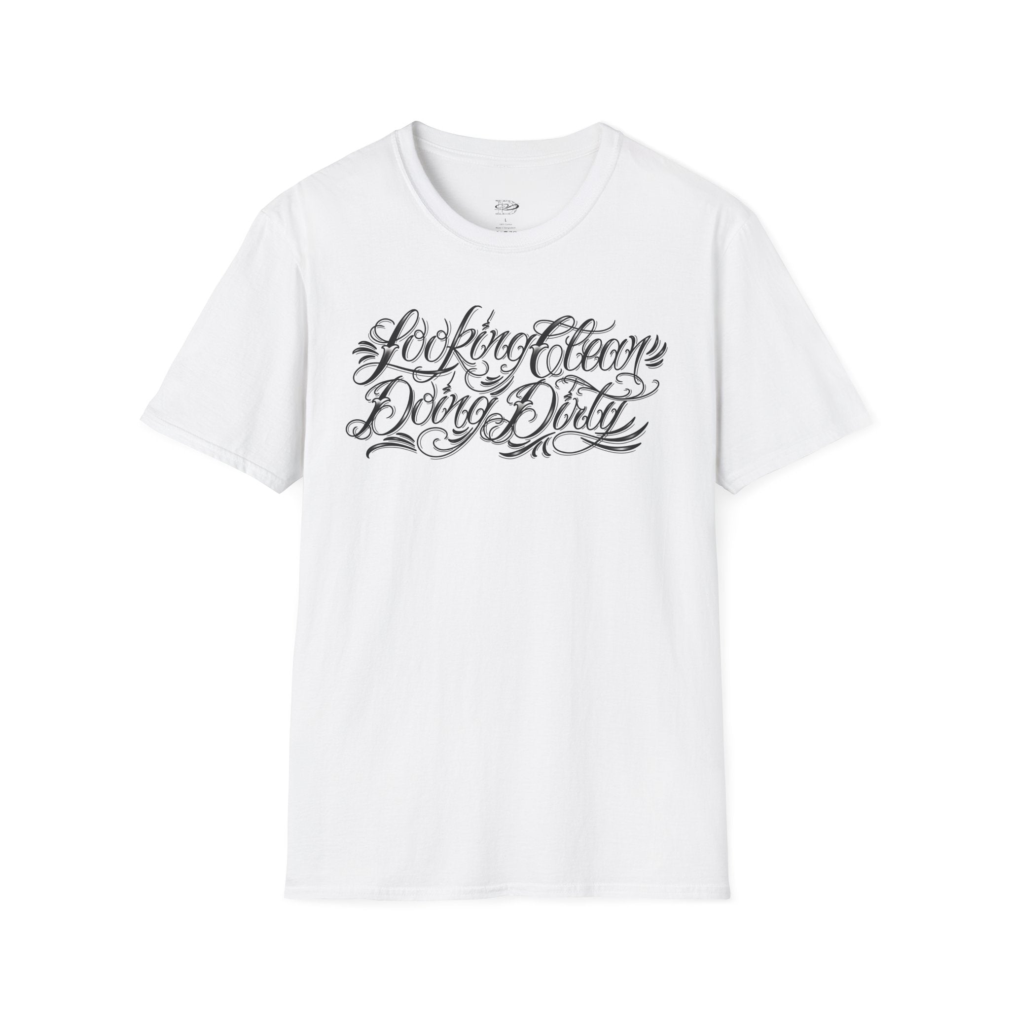 "Looking Clean, Doing Dirty" Tattoo Script Softstyle Unisex T-Shirt