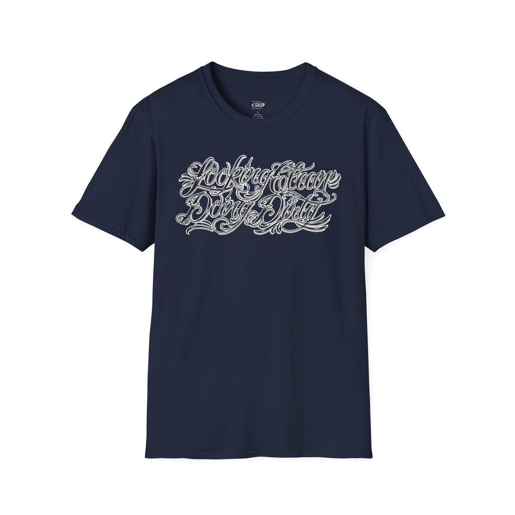 "Looking Clean, Doing Dirty" Tattoo Script Softstyle Unisex T-Shirt