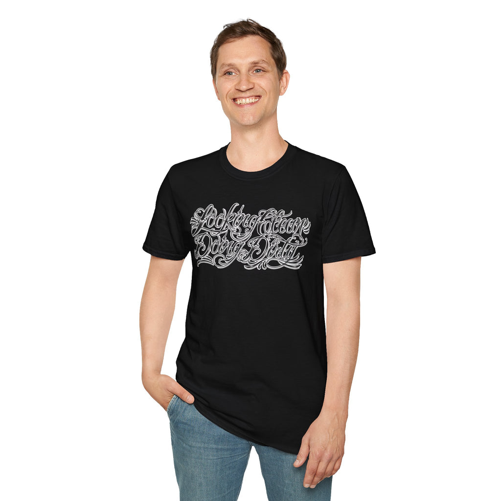 "Looking Clean, Doing Dirty" Tattoo Script Softstyle Unisex T-Shirt