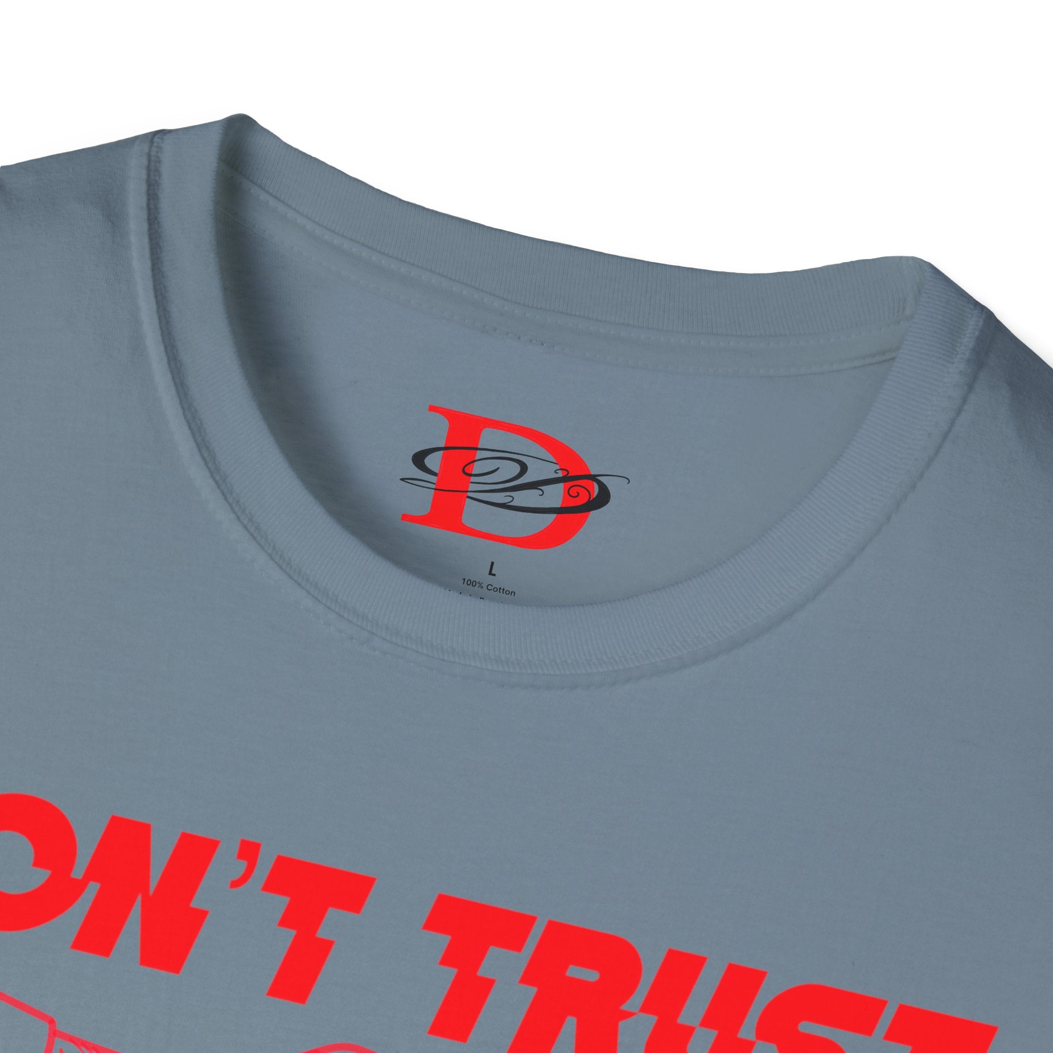 "Don't Trust Anyone" Unisex Softstyle T-Shirt