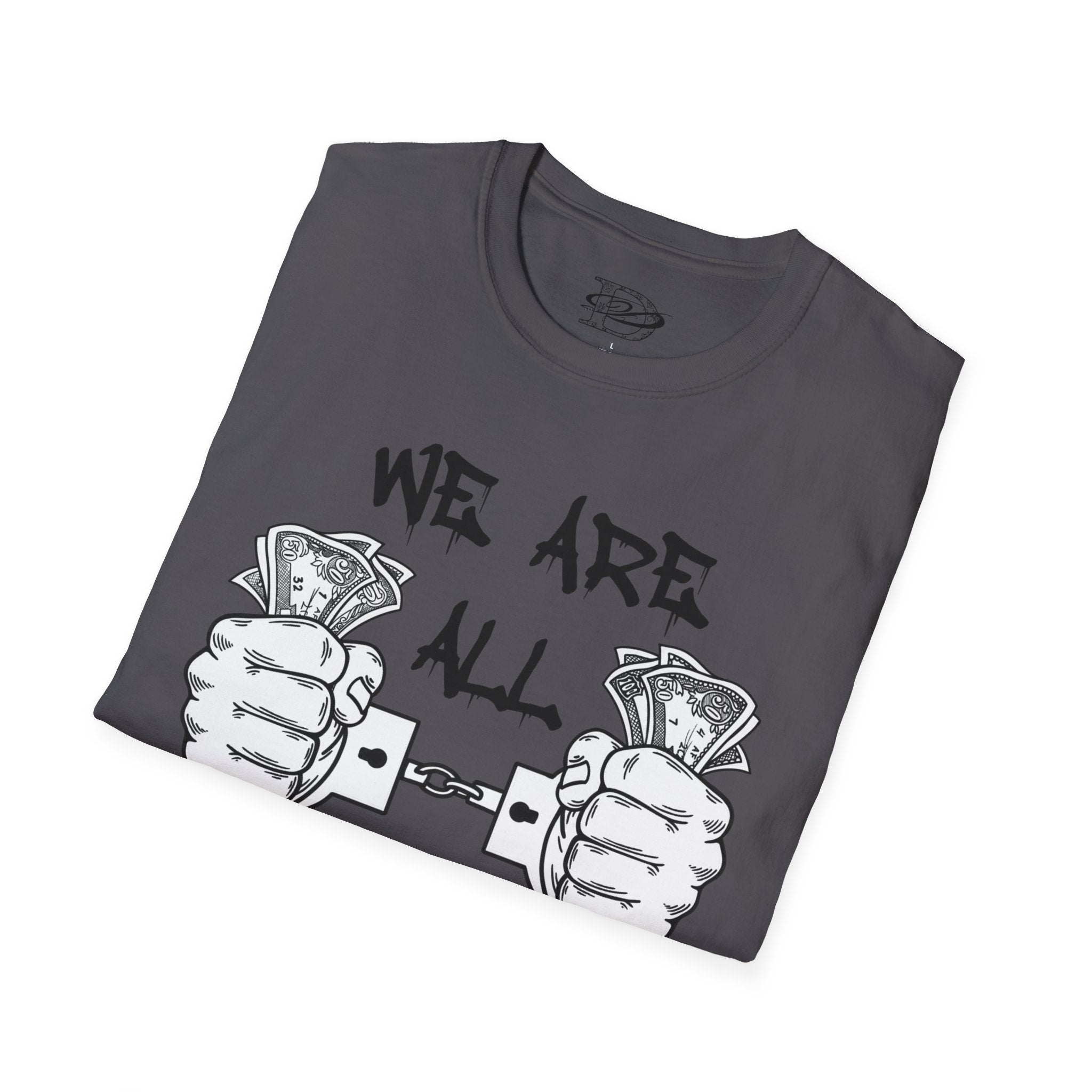 "We Are All Slaves" Unisex Softstyle T-Shirt