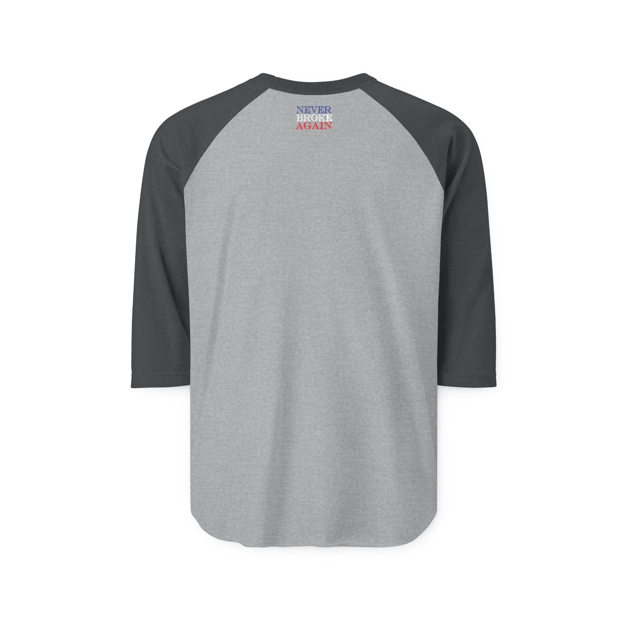 "Never Broke Again" Graphic Print Unisex Three-Quarter Sleeve Raglan Shirt