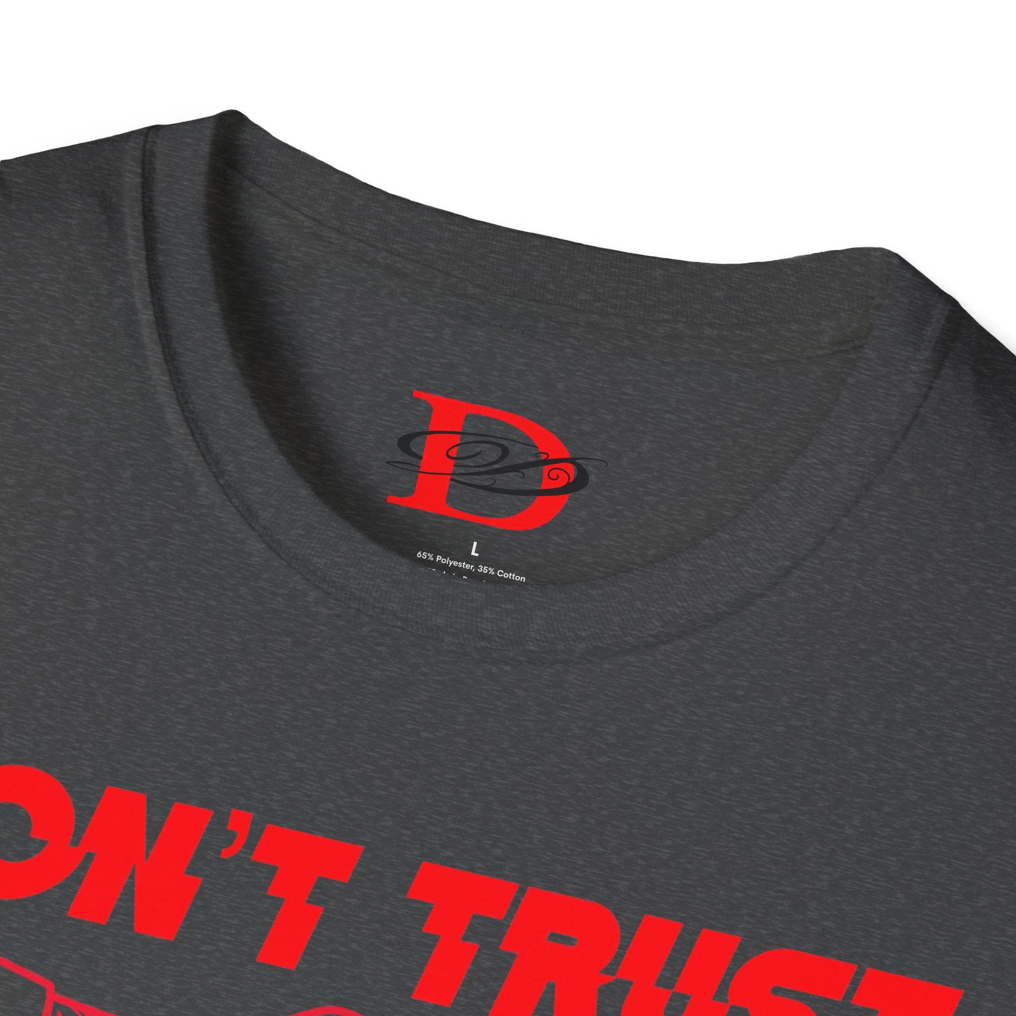 "Don't Trust Anyone" Unisex Softstyle T-Shirt