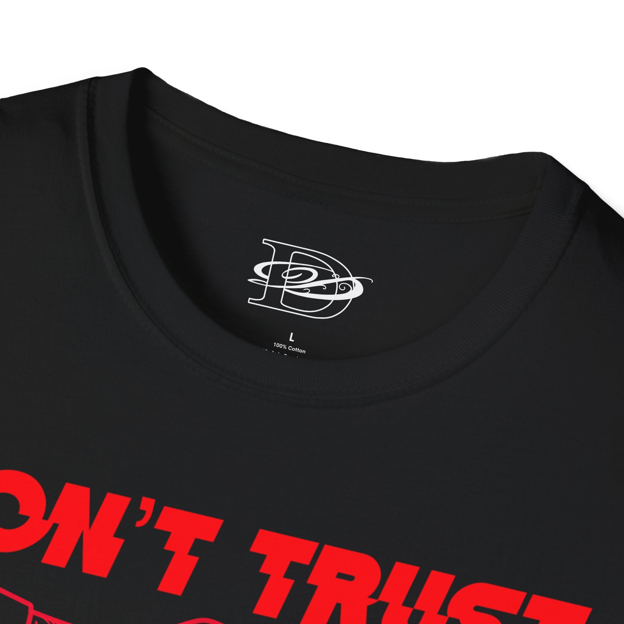 "Don't Trust Anyone" Unisex Softstyle T-Shirt