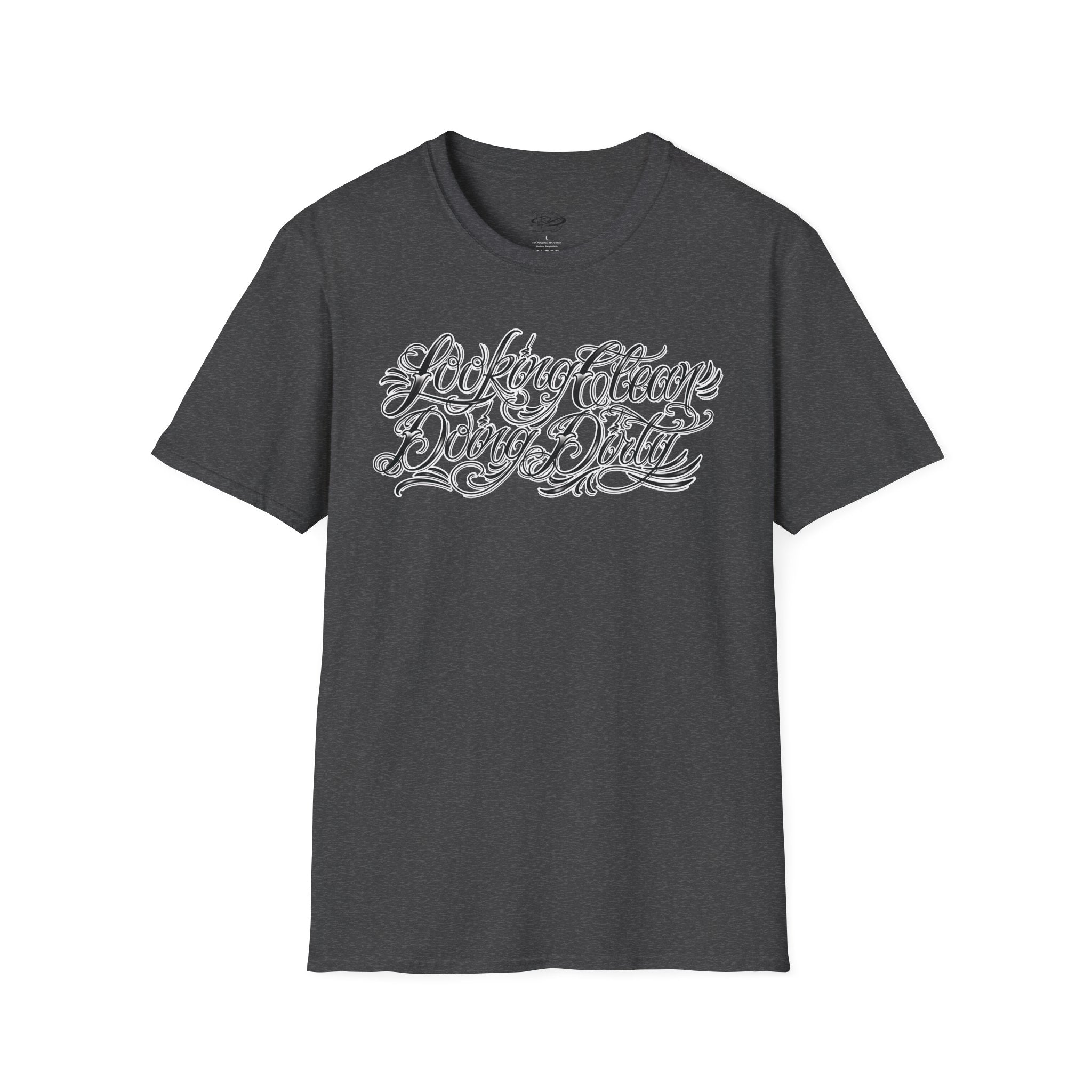 "Looking Clean, Doing Dirty" Tattoo Script Softstyle Unisex T-Shirt