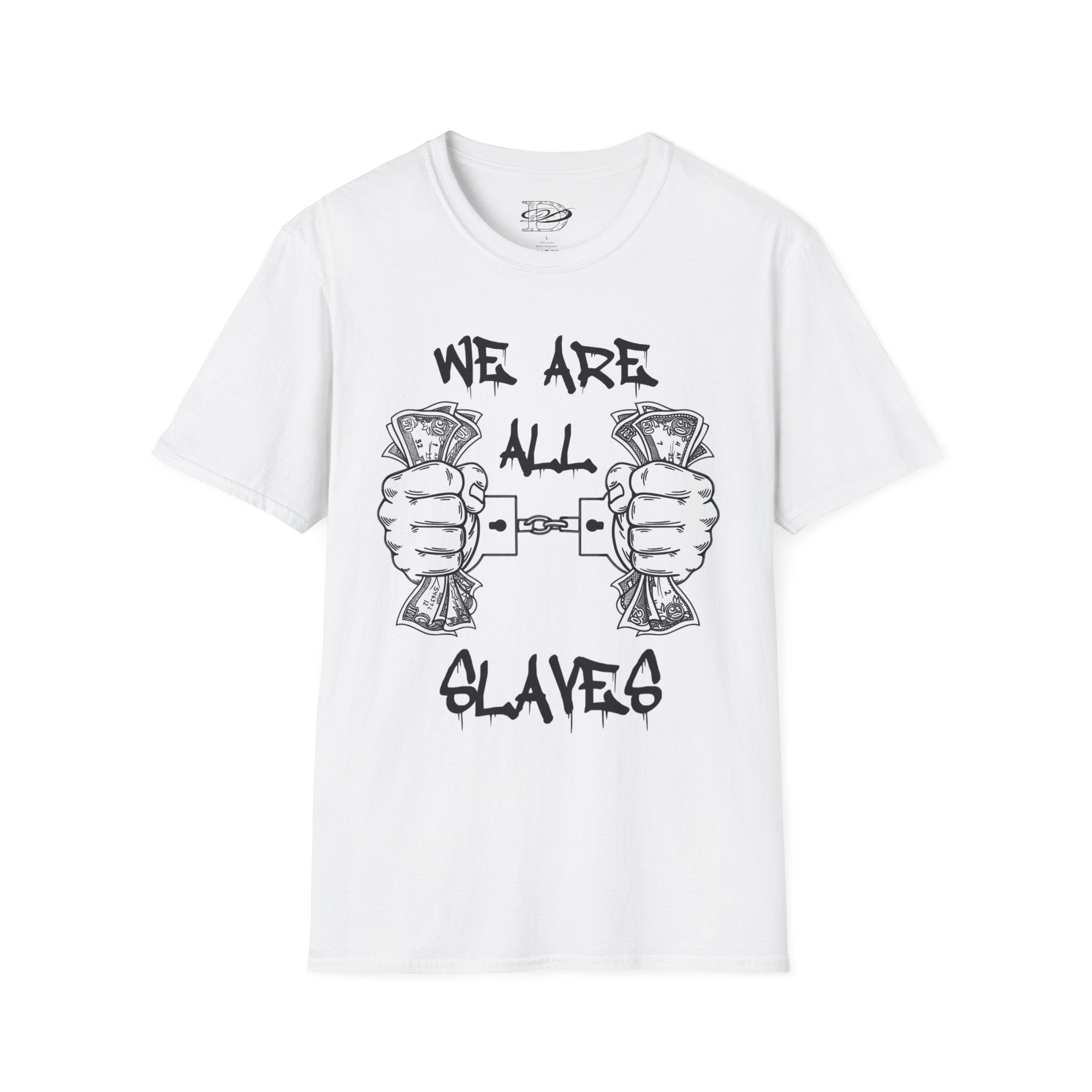 "We Are All Slaves" Unisex Softstyle T-Shirt