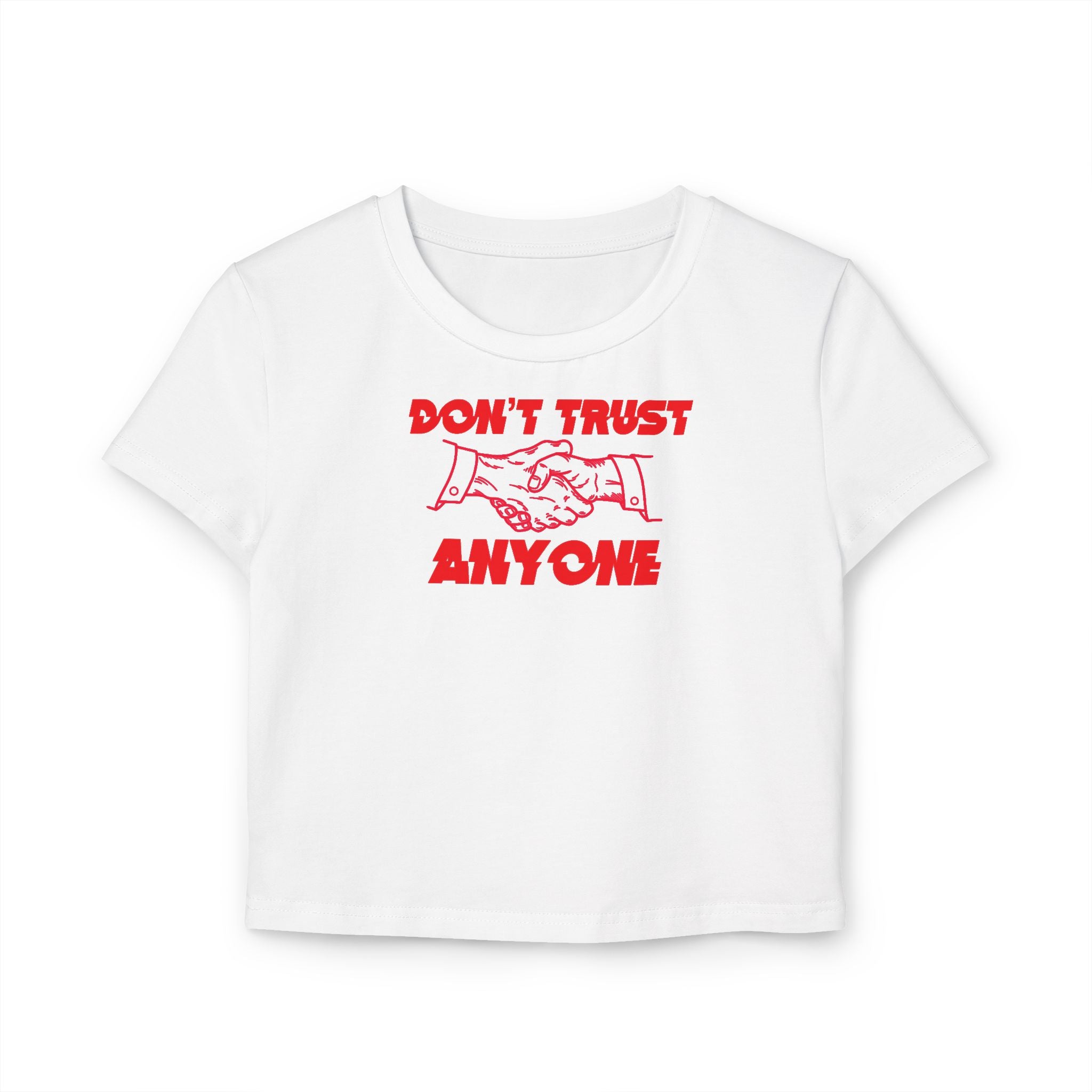 "Don't Trust Anyone" Women's Baby Tee