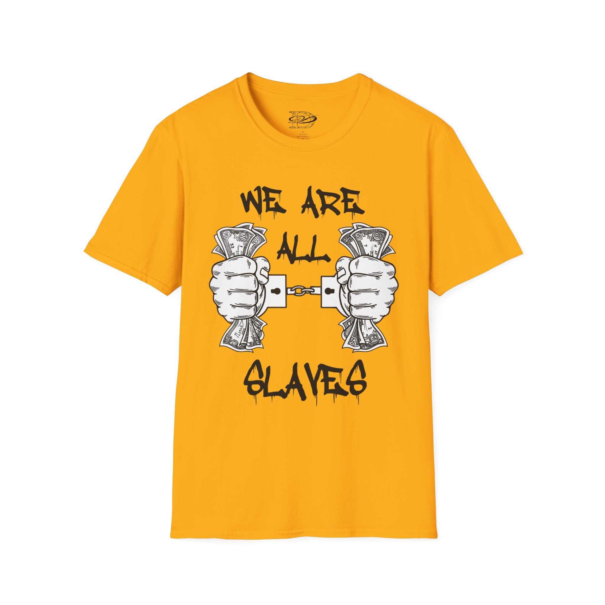 "We Are All Slaves" Unisex Softstyle T-Shirt