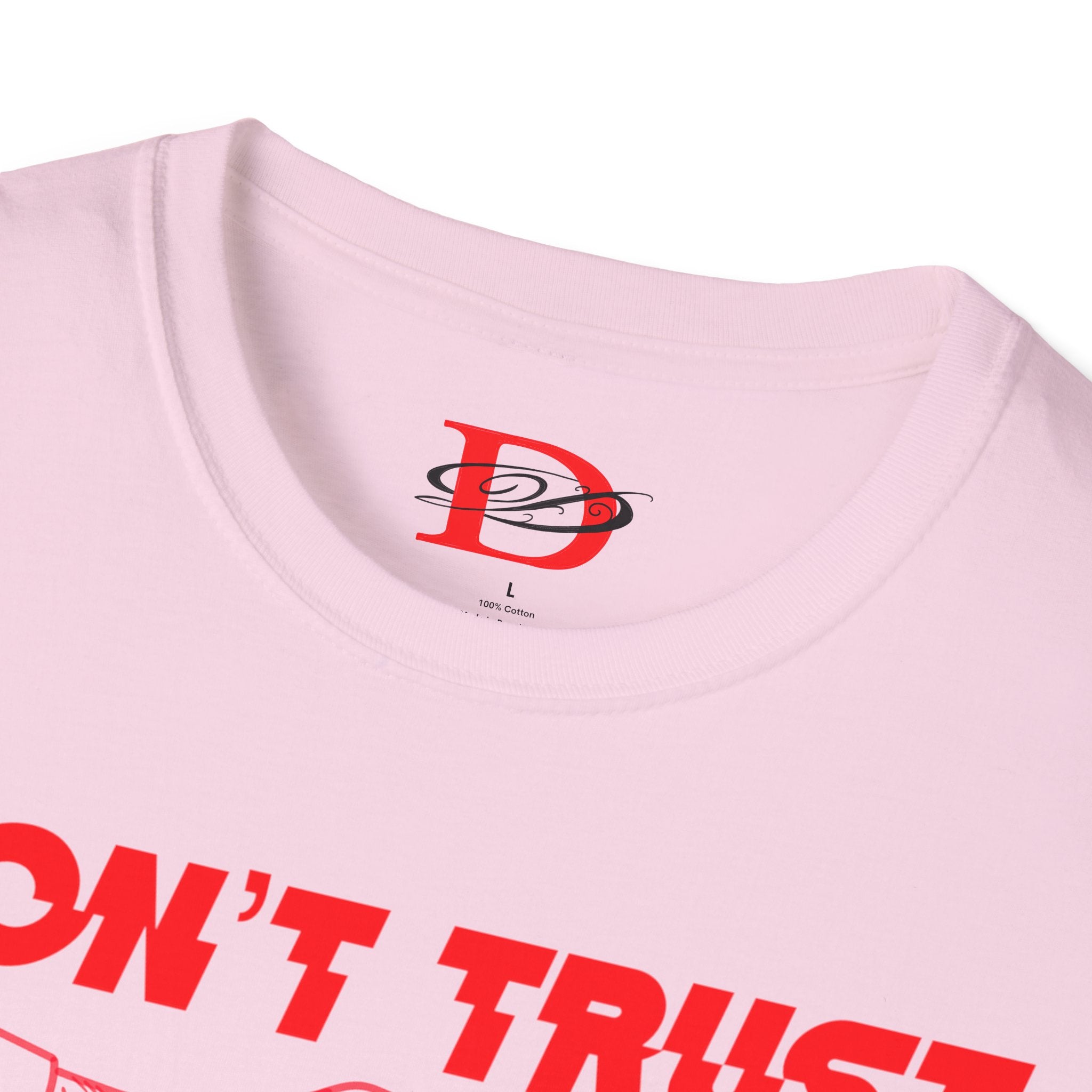 "Don't Trust Anyone" Unisex Softstyle T-Shirt