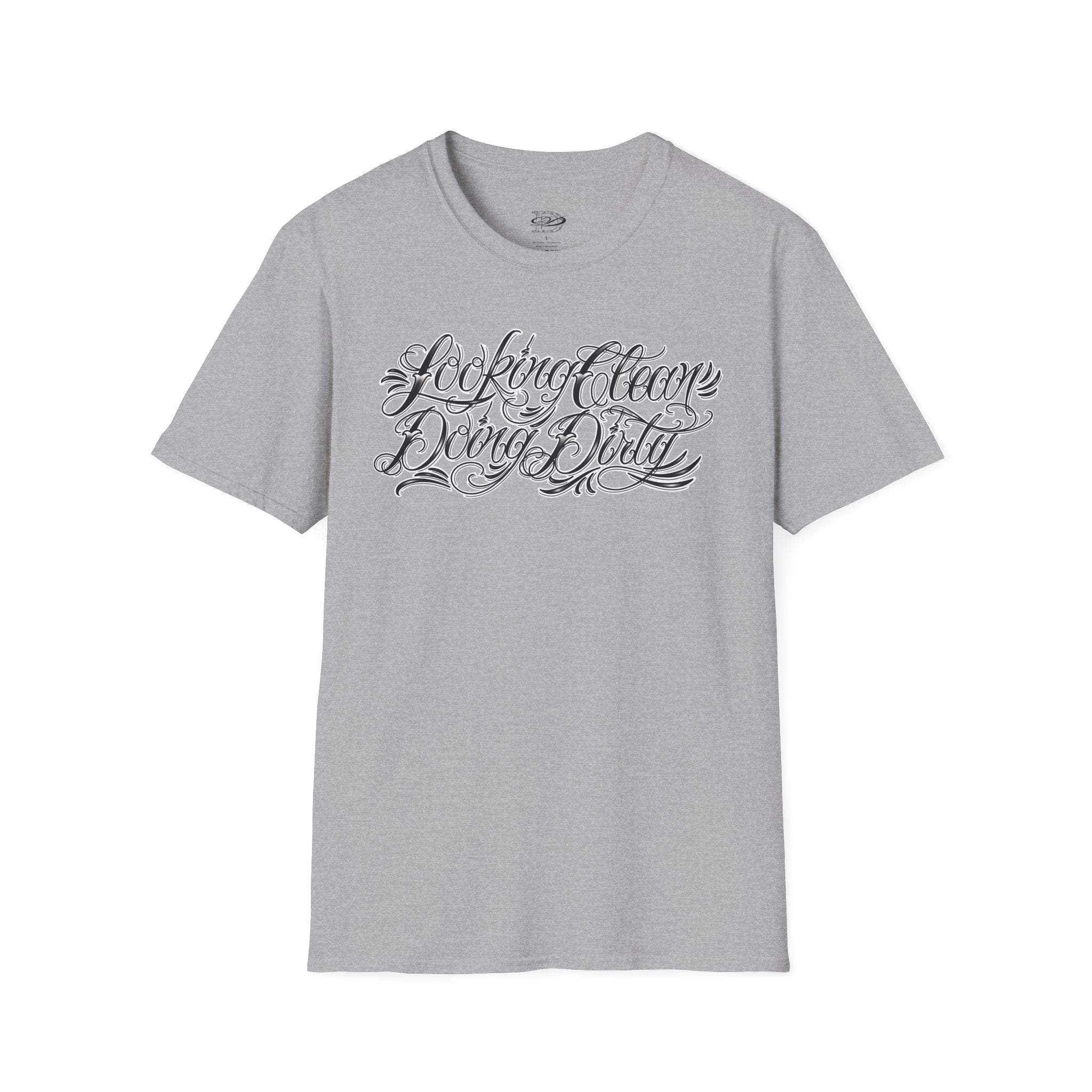 "Looking Clean, Doing Dirty" Tattoo Script Softstyle Unisex T-Shirt