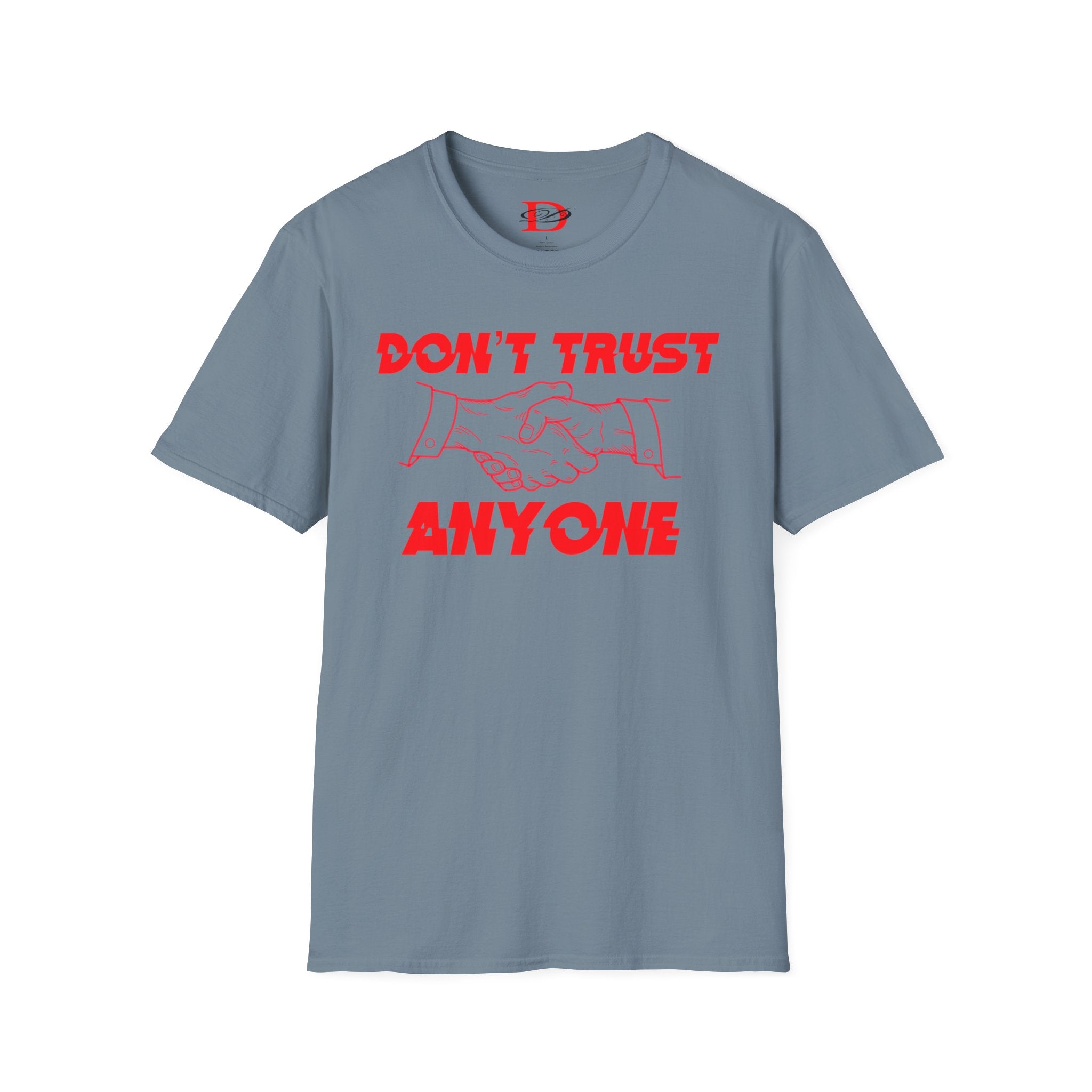 "Don't Trust Anyone" Unisex Softstyle T-Shirt