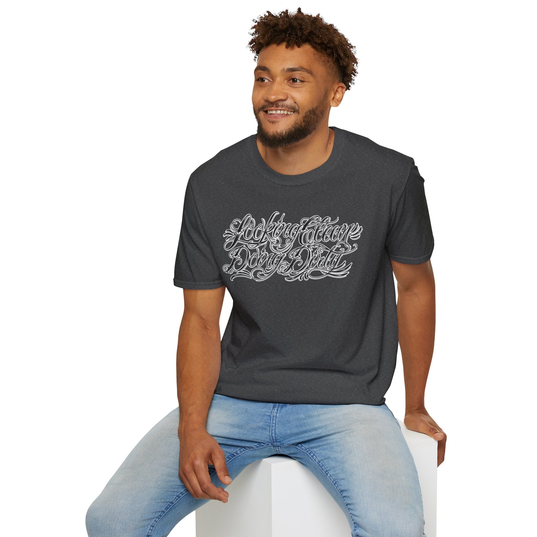 "Looking Clean, Doing Dirty" Tattoo Script Softstyle Unisex T-Shirt