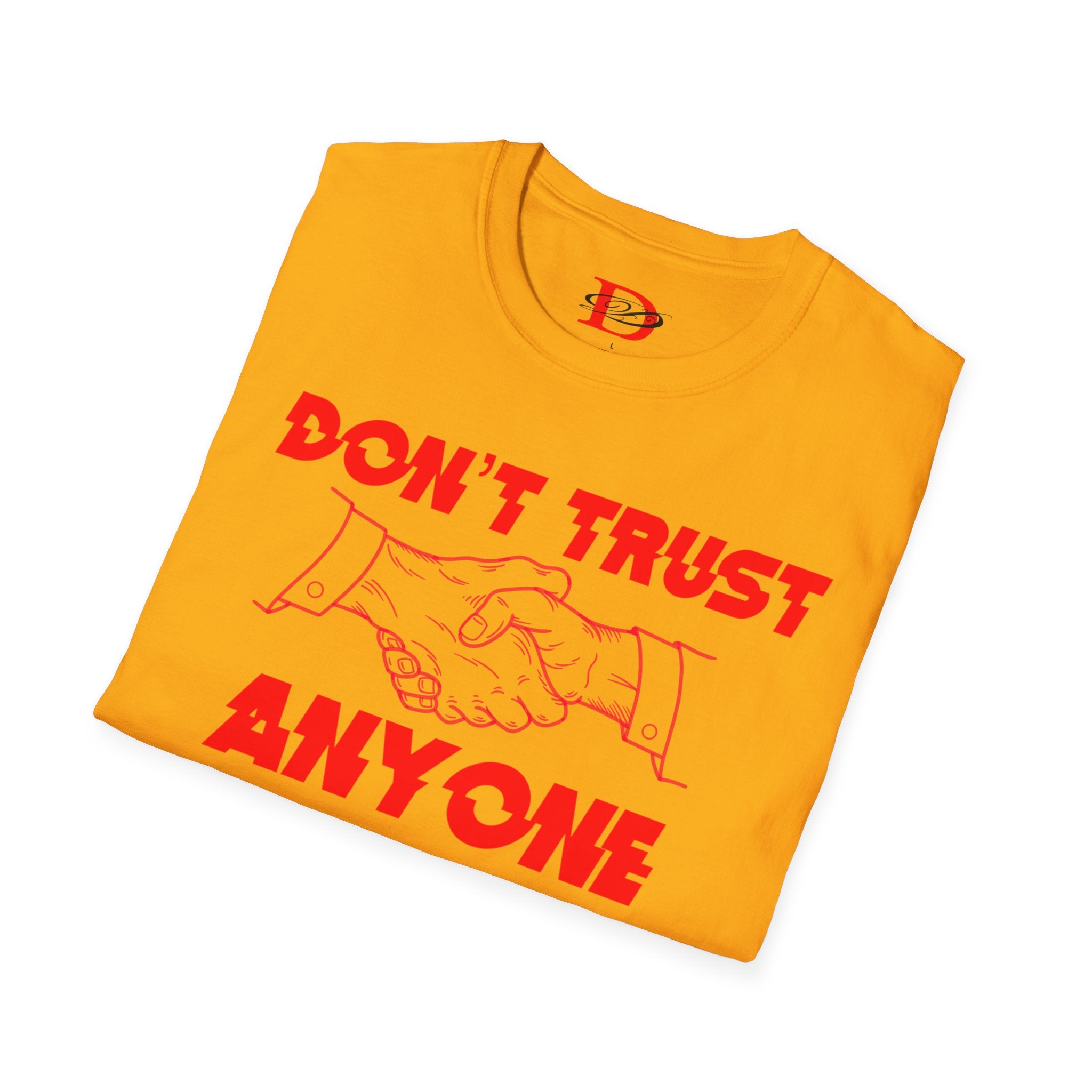 "Don't Trust Anyone" Unisex Softstyle T-Shirt