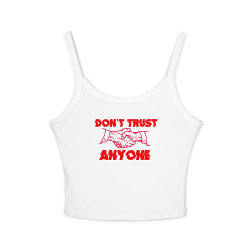 "Don't Trust Anyone" Spaghetti Strap Tank Top