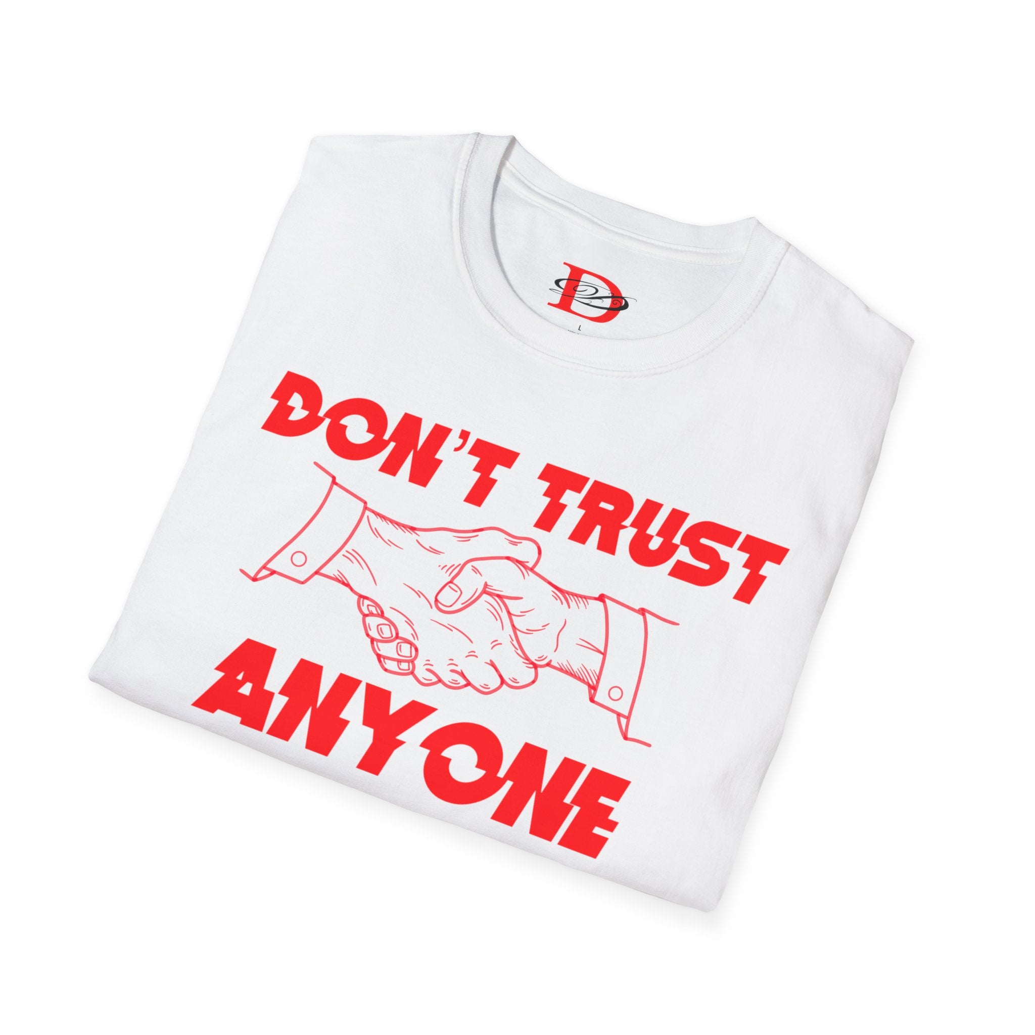 "Don't Trust Anyone" Unisex Softstyle T-Shirt
