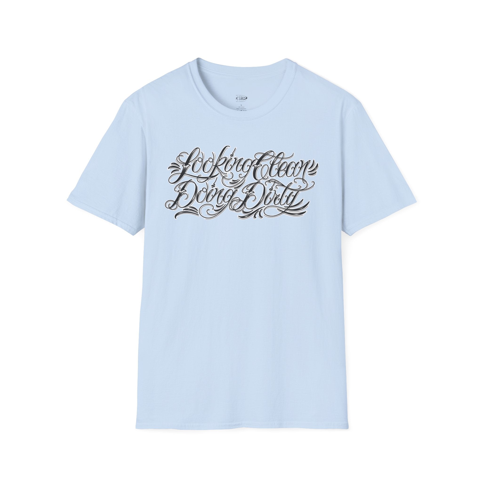 "Looking Clean, Doing Dirty" Tattoo Script Softstyle Unisex T-Shirt