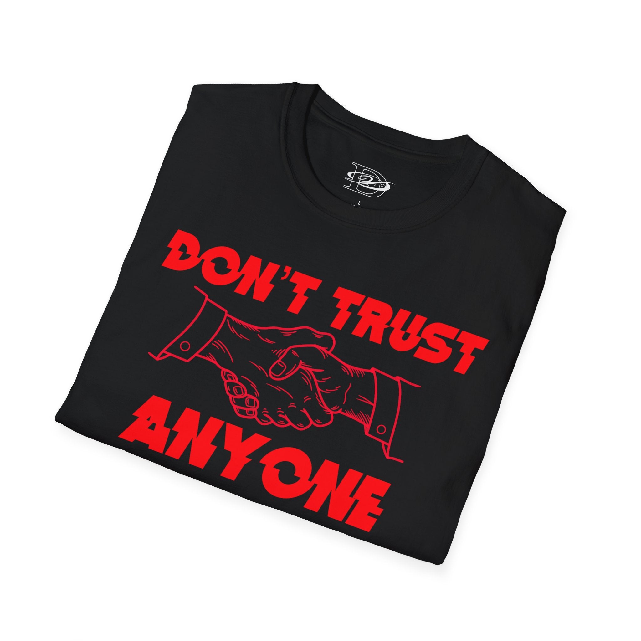 "Don't Trust Anyone" Unisex Softstyle T-Shirt