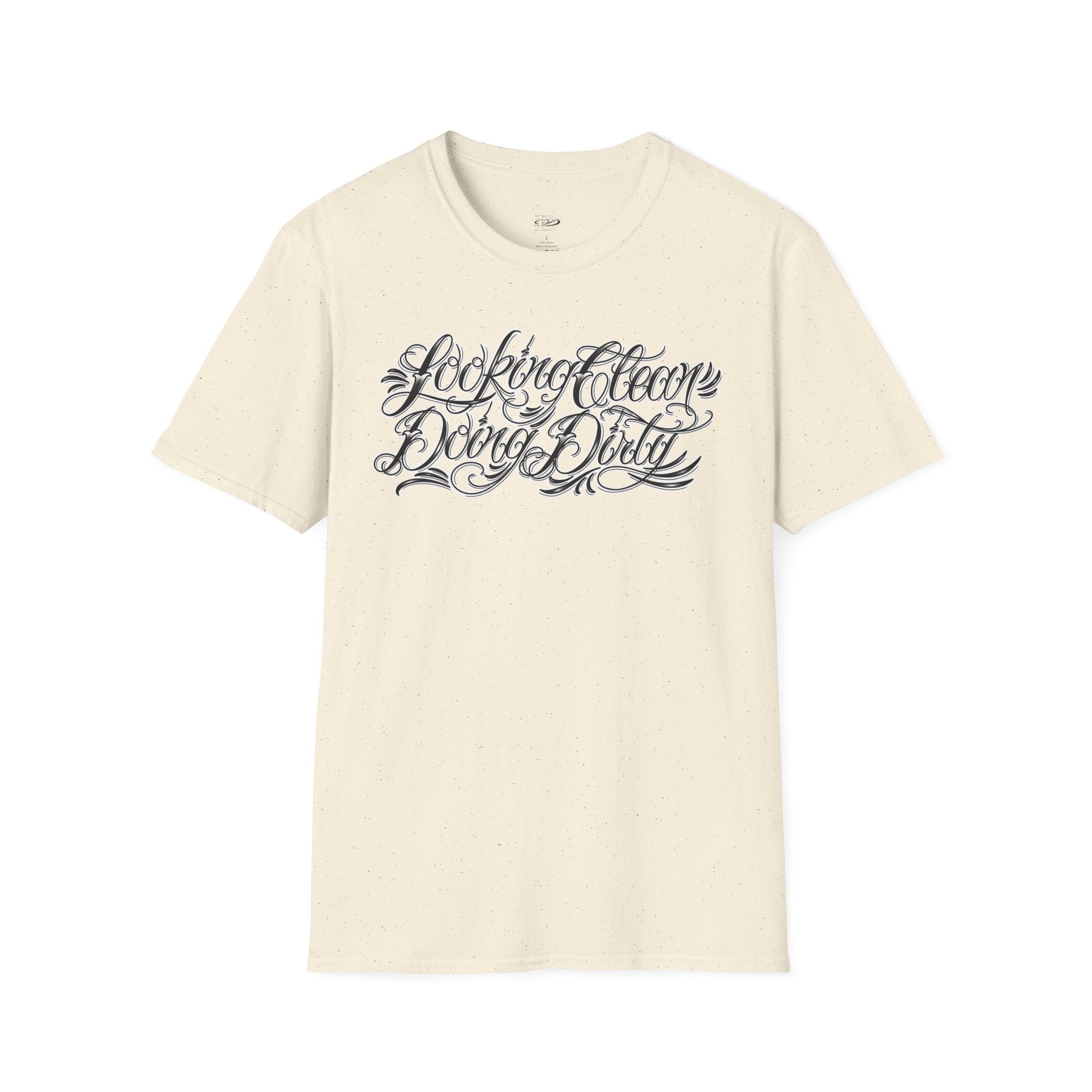 "Looking Clean, Doing Dirty" Tattoo Script Softstyle Unisex T-Shirt