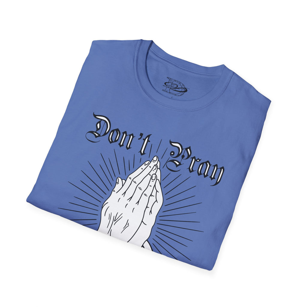 "Don't Pray For Me" Praying Hands Unisex Softstyle T-Shirt