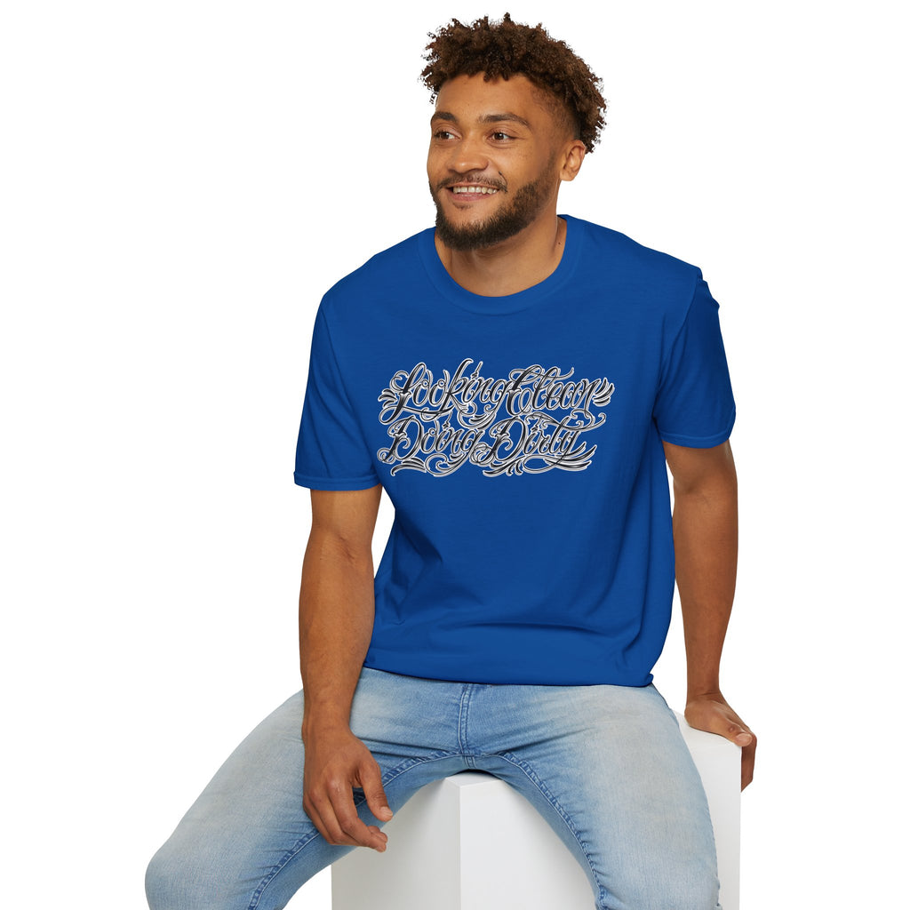 "Looking Clean, Doing Dirty" Tattoo Script Softstyle Unisex T-Shirt
