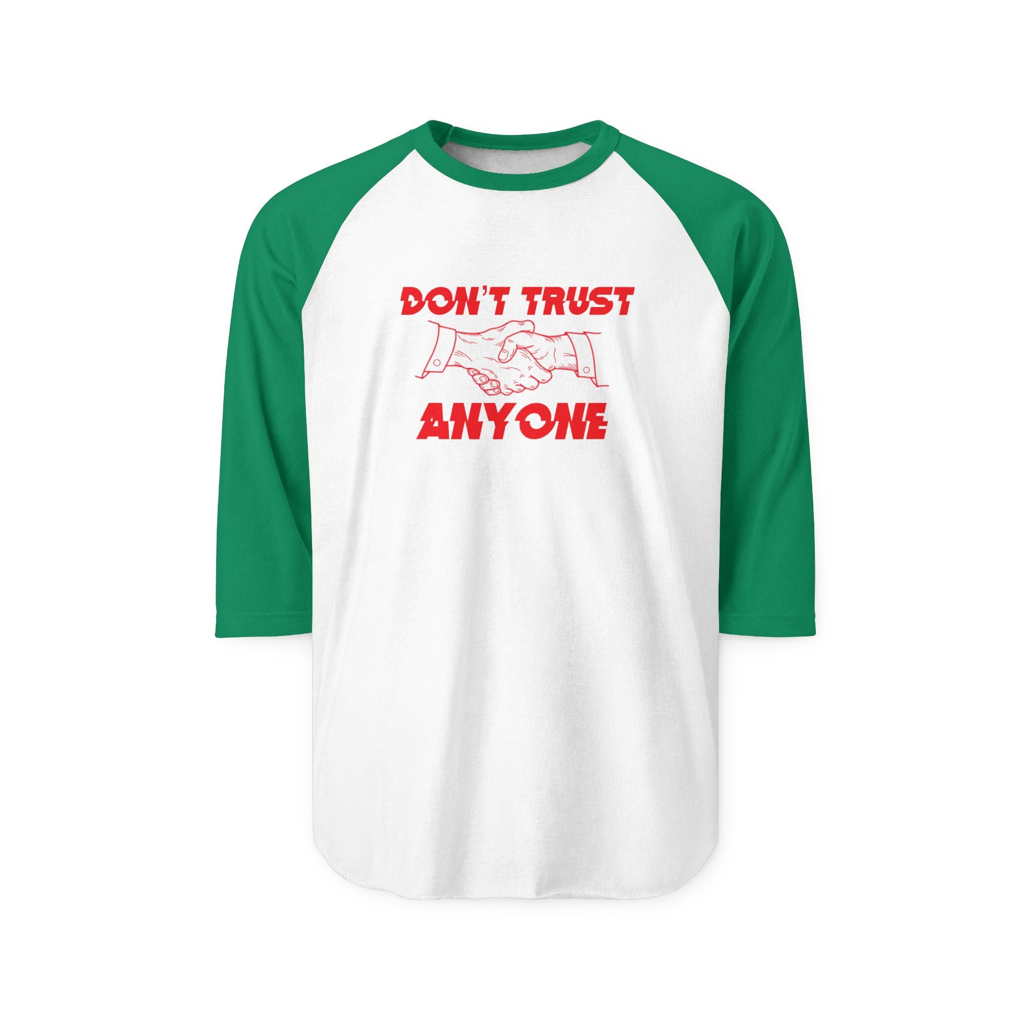 "Don't Trust Anyone" Unisex Three-Quarter Sleeve Raglan Shirt