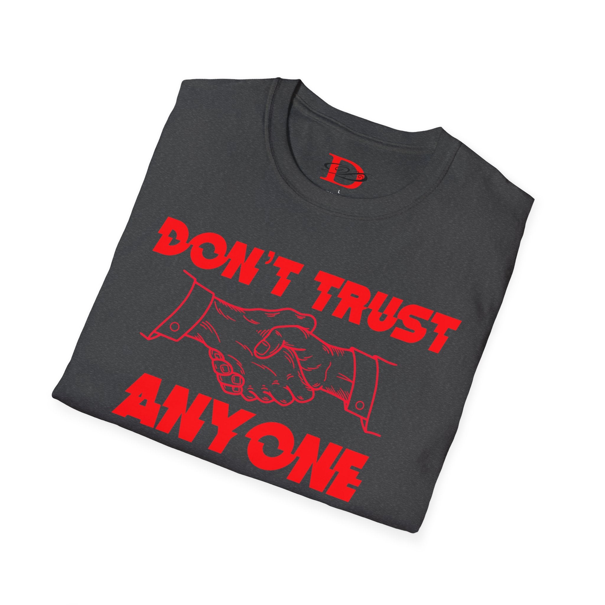 "Don't Trust Anyone" Unisex Softstyle T-Shirt