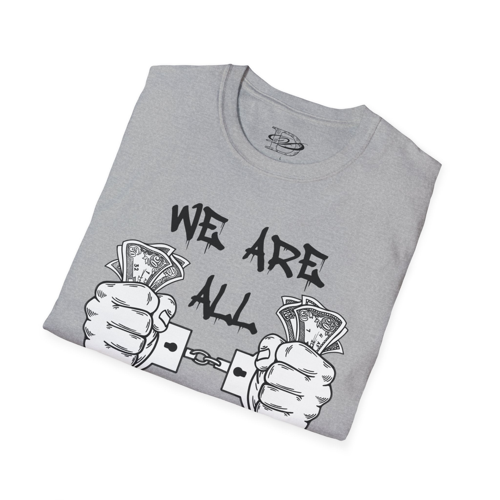 "We Are All Slaves" Unisex Softstyle T-Shirt